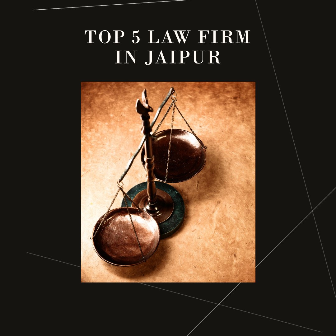 Top 5 Law Firms in Jaipur