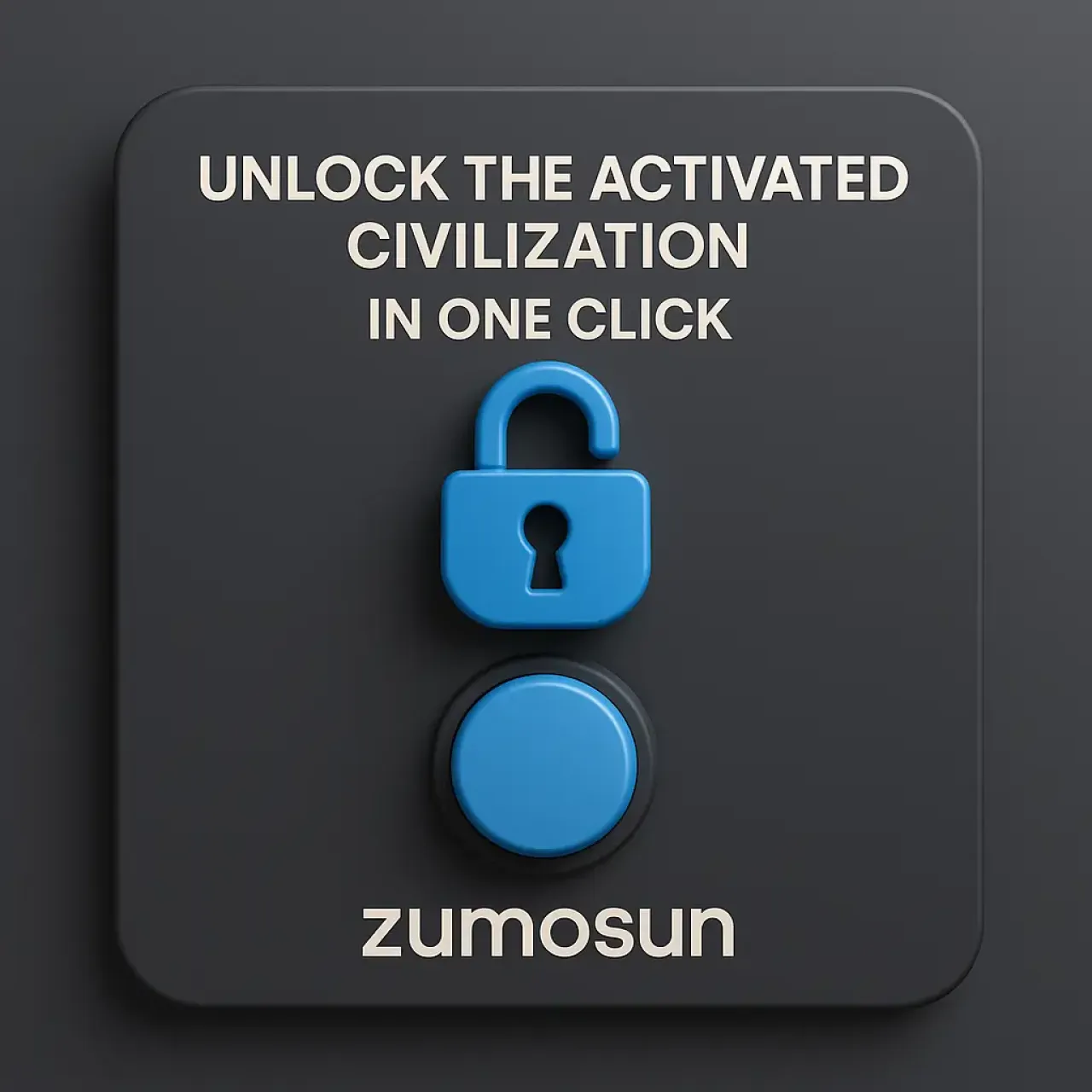 Zumosun: Unlock the Activated Universe - One Click to Civilization