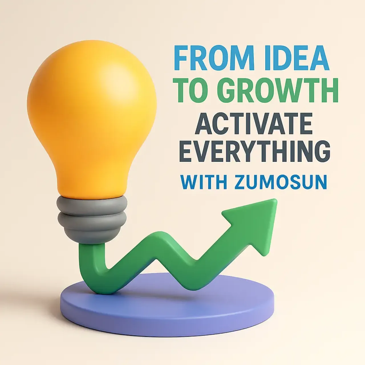 From Idea to Growth – Activate Everything with Zumosun