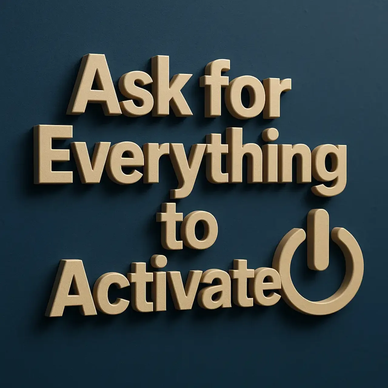 Ask for Everything to Activate | Unlock Your Potential