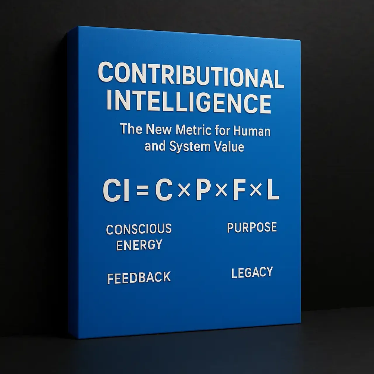 Contributional Intelligence: A New Metric for Human & CI Value