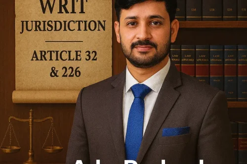 Writ Jurisdiction under Articles 32 & 226 | Adv. Prakash Sharma