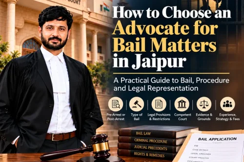 How to Choose a Bail Advocate in Jaipur