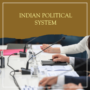Understanding India's Political System: A Comprehensive Guide