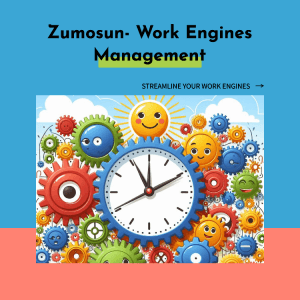 Zumosun Work Engines Management: Optimize Your Workforce Efficiency
